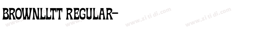 BrownLLTT Regular字体转换 BrownLLTT Regular字体转换